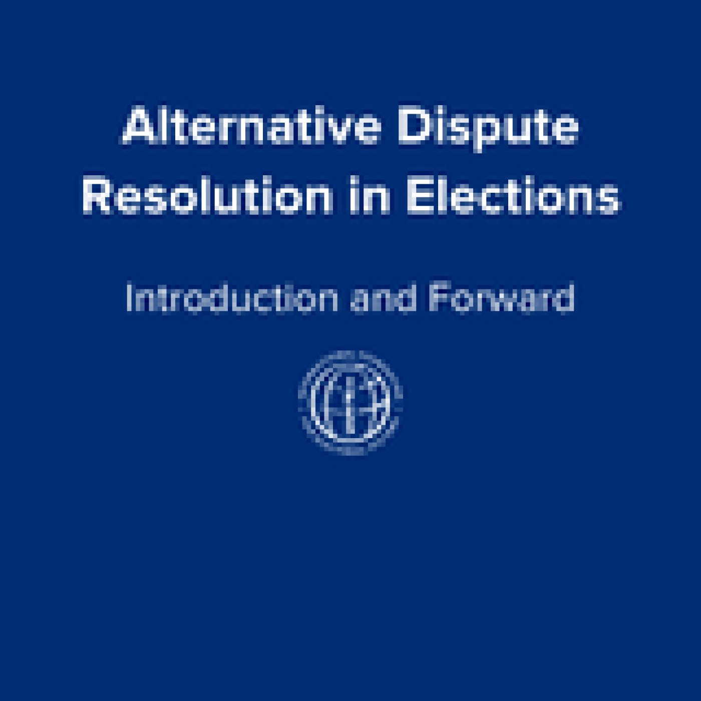 Alternative Dispute Resolution Practitioner Brief Forward and Introduction